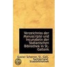 Verzeichniss Der Manuscripte Und Incunabeln Der Vadianischen Bibliothek In St. Gallenk door Gustav Scherrer