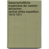 Wissenschaftliche Ergebnisse Der Zweiten Deutschen Zentral-Afrika-Expedition 1910-1911 by J. Mildbread