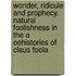 Wonder, Ridicule and Prophecy. Natural Foolishness in the a Oehistories of Claus Foola