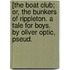 [The Boat Club; Or, The Bunkers Of Rippleton. A Tale For Boys. By Oliver Optic, Pseud.