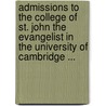 Admissions To The College Of St. John The Evangelist In The University Of Cambridge ... door Onbekend