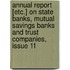 Annual Report [Etc.] On State Banks, Mutual Savings Banks And Trust Companies, Issue 11