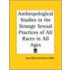 Anthropological Studies In The Strange Sexual Practices Of All Races In All Ages (1933)