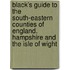 Black's Guide To The South-Eastern Counties Of England. Hampshire And The Isle Of Wight