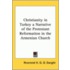Christianity In Turkey A Narrative Of The Protestant Reformation In The Armenian Church