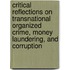 Critical Reflections on Transnational Organized Crime, Money Laundering, and Corruption