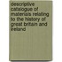 Descriptive Catalogue Of Materials Relating To The History Of Great Britain And Ireland