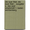 Die Auer Fibel. Die Auer Fibel -  Ausgabe S. Das Auer Arbeitsheft 1. Baden Württemberg door Kerstin Berktold