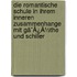 Die Romantische Schule In Ihrem Inneren Zusammenhange Mit Gã¯Â¿Â½The Und Schiller