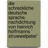 Die schreckliche deutsche Sprache. Nachdichtung von Heinrich Hoffmanns ' Struwwelpeter' by Mark Swain