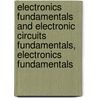 Electronics Fundamentals And Electronic Circuits Fundamentals, Electronics Fundamentals door David M. Buchla