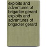 Exploits and Adventures of Brigadier Gerard Exploits and Adventures of Brigadier Gerard door Sir Arthur Conan Doyle