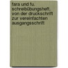 Fara und Fu. Schreibübungsheft. Von der Druckschrift zur Vereinfachten Ausgangsschrift by Unknown