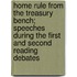 Home Rule From The Treasury Bench; Speeches During The First And Second Reading Debates