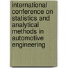 International Conference On Statistics And Analytical Methods In Automotive Engineering by Institution of Mechanical Engineers
