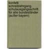 Konfetti Schreiblehrgang. Schulausgangsschrift. Für alle Bundesländer (außer Bayern) door Onbekend