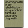 Labordiagnostik in der Rehabilitation - Ein Querschnitt durch die apparative Diagnostik door Mario Heinrichs