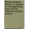 Littlewood-Paley Theory On Spaces Of Homogeneous Type And The Classical Function Spaces by Y.S. Han