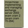 Mcsa/Mcse Implementing And Managing Exchange Server 2003 Exam Cram 2 (Exam Cram 70-284) door Will Schmied