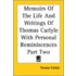 Memoirs Of The Life And Writings Of Thomas Carlyle With Personal Reminiscences Part Two
