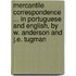 Mercantile Correspondence ... In Portuguese And English, By W. Anderson And J.E. Tugman