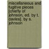Miscellaneous And Fugitive Pieces [Chiefly Of Johnson, Ed. By T. Davies]. By S. Johnson