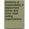 Positions Of Responsibility In Department Stores And Other Retail Selling Organizations door Mary H. Tolman