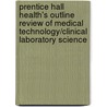 Prentice Hall Health's Outline Review of Medical Technology/Clinical Laboratory Science door Ryman Donna
