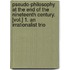 Pseudo-Philosophy At The End Of The Nineteenth Century. [Vol.] 1. An Irrationalist Trio