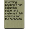 Reforming Payments and Securities Settlement Systems in Latin America and the Caribbean door Mario Guadamillas