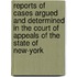 Reports Of Cases Argued And Determined In The Court Of Appeals Of The State Of New-York