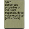 Sax's Dangerous Properties Of Industrial Materials, Three Volume Print Set [with Cdrom] door Richard J. Lewis Sr.