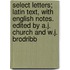 Select Letters; Latin Text, With English Notes. Edited By A.J. Church And W.J. Brodribb