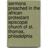 Sermons Preached In The African Protestant Episcopal Church Of St. Thomas, Philadelphia door William Douglass
