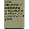 Social Interactions in Adolescence and Promoting Positive Social Contributions of Youth by Unknown