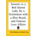 Sonnets To A Red Haired Lady, By A Gentlemen With A Blue Beard, And Famous Love Affairs