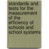 Standards And Tests For The Measurement Of The Efficiency Of Schools And School Systems door Guy Montrose Whipple