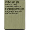 Stiftungen als Rechts- und Ausdrucksform Bürgerschaftlichen Engagements in Deutschland by Christiane Weber