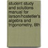 Student Study And Solutions Manual For Larson/Hostetler's Algebra And Trigonometry, 8th