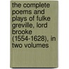 The Complete Poems and Plays of Fulke Greville, Lord Brooke (1554-1628), in Two Volumes door Onbekend