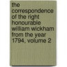 The Correspondence Of The Right Honourable William Wickham From The Year 1794, Volume 2 door William Wickham