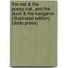 The Owl & The Pussy-Cat, And The Duck & The Kangaroo (Illustrated Edition) (Dodo Press) door Edward Lear