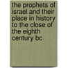 The Prophets Of Israel And Their Place In History To The Close Of The Eighth Century Bc door William Robertson Smith