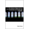 The Works Of Robert Burns; With An Account Of His Life, And A Criticism On His Writings door Robert Burns