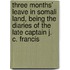 Three Months' Leave In Somali Land, Being The Diaries Of The Late Captain J. C. Francis