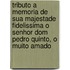 Tributo A Memoria De Sua Majestade Fidelissima O Senhor Dom Pedro Quinto, O Muito Amado
