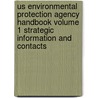 Us Environmental Protection Agency Handbook Volume 1 Strategic Information and Contacts door Onbekend