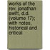 Works Of The Rev. Jonathan Swift, D.D. (Volume 17); With Notes, Historical And Critical