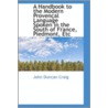 A Handbook To The Modern Provencal Language Spoken In The South Of France, Piedmont, Etc door John Duncan Craig