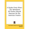 A Quaker Forty-Niner: The Adventures Of Charles Edward Pancoast On The American Frontier door Onbekend